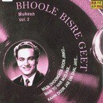 Bhoole Bisre Geet - Mukesh - Vol. 2 - Deepak Kumar Song Download