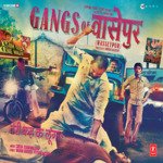 Gangs Of Wasseypur - Deepak Kumar Song Download